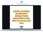 RAPID AUTHOR BLUEPRINT SIGNATURE MASTERCLASS 2024 By Somanshu Gau