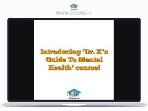 Introducing 'Dr. K's Guide To Mental Health' course!