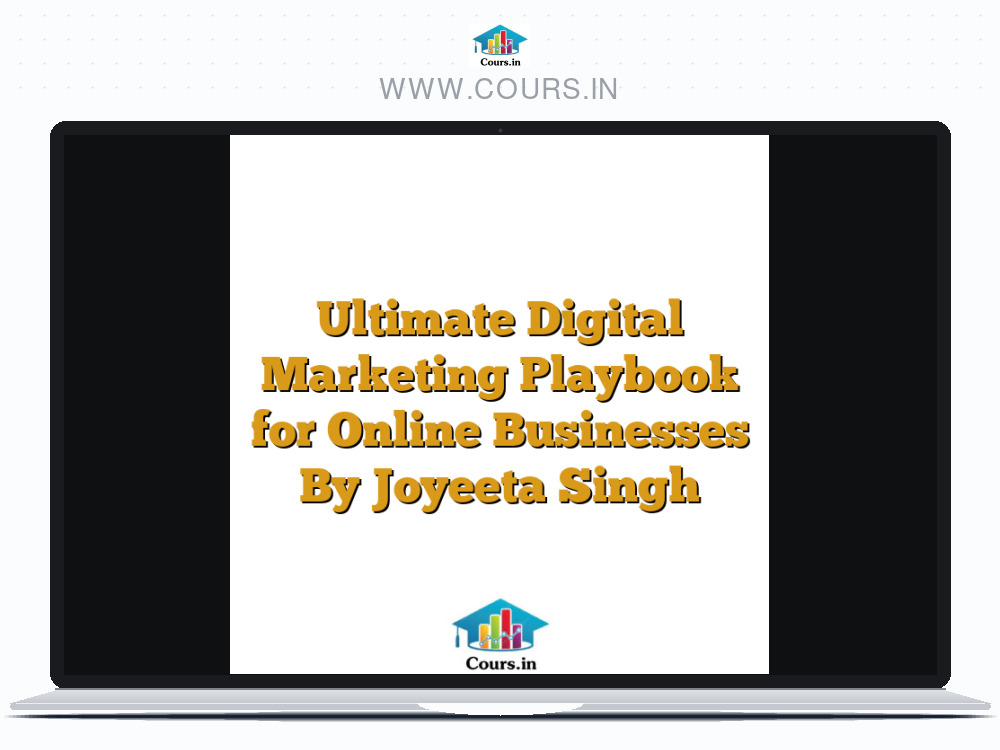 Ultimate Digital Marketing Playbook for Online Businesses By Joyeeta Singh