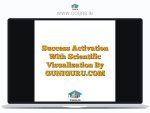 Success Activation With Scientific Visualization By GUNIGURU.COM
