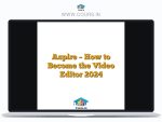 Aspire - How to Become the Video Editor 2024