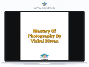 Mastery Of Photography By Vishal Diwan