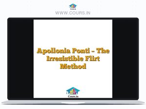 Apollonia Ponti – The Irresistible Flirt Method