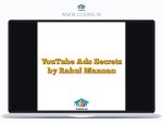 YouTube Ads Secrets by Rahul Mannan