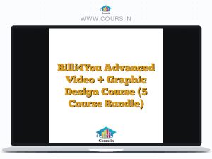 Billi4You Advanced Video + Graphic Design Course (5 Course Bundle)