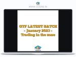 GTF LATEST BATCH - January 2023 - Trading in the zone