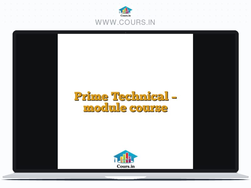 Technical Modul Prime Technical – module course – Cours.in