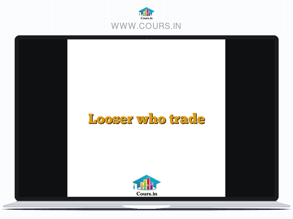 Looser who trade
