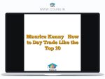 Maurice Kenny – How to Day Trade Like the Top 10