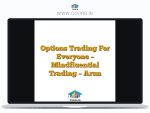 Options Trading For Everyone - Mindfluential Trading - Arun