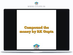 Compound the money by RK Gupta
