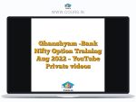 Ghanshyam -Bank Nifty Option Training Aug 2022 - YouTube Private videos