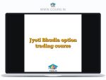 Jyoti Bhudia option trading course