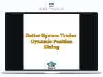 Better System Trader – Dynamic Position Sizing