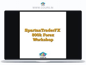 SpartanTraderFX  800k Forex Workshop