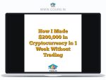 How I Made $200,000 in Cryptocurrency in 1 Week Without Trading