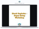 Stock Exploder - Super Setup Workshop