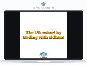 The 1% cohort by trading with sidhant