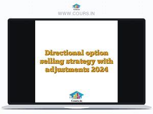 Directional option selling strategy with adjustments 2024
