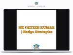 NK (NITISH KUMAR ) Hedge Strategies