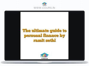 The ultimate guide to personal finance by ramit sethi