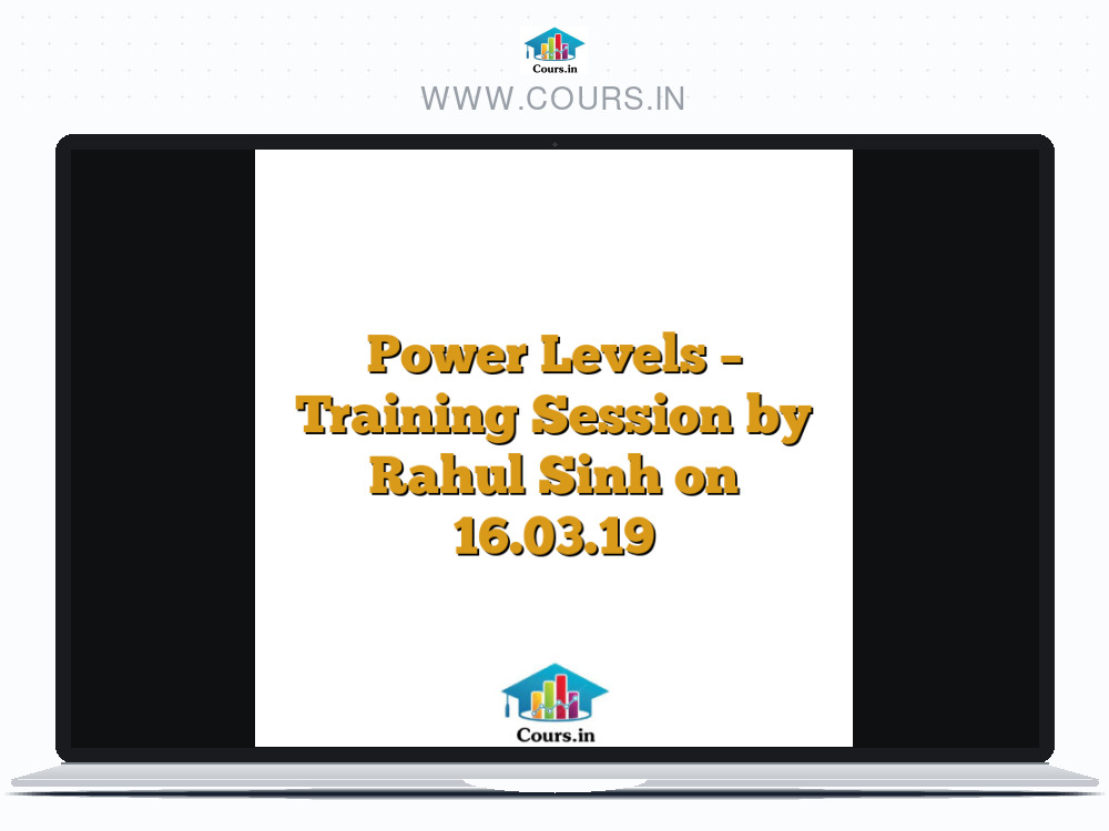 Power Levels - Training Session by Rahul Sinh on 16.03.19