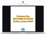 Pradeep Jha RHYTHM of PRICE Action Latest 2024