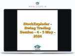 StockExploder - Swing Trading Session - 4 - 5 May - 2024