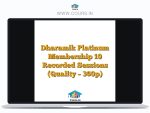 Dharamik Platinum Membership 10 Recorded Sessions (Quality - 360p)