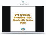 GTF OPTIONS - Stockidea - Feb - March 2023 Option Batch