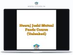 Neeraj Joshi Mutual Funds Course (Unleaked)