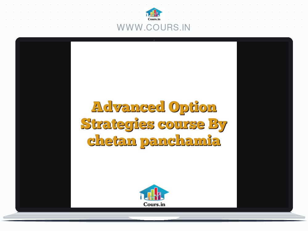 Advanced Option Strategies course By chetan panchamia