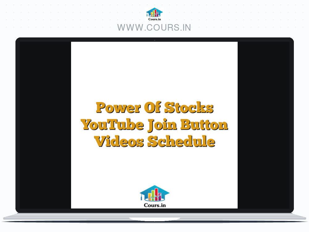 Power Of Stocks YouTube Join Button Videos Schedule