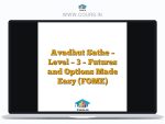 Avadhut Sathe - Level - 3 - Futures and Options Made Easy (FOME)