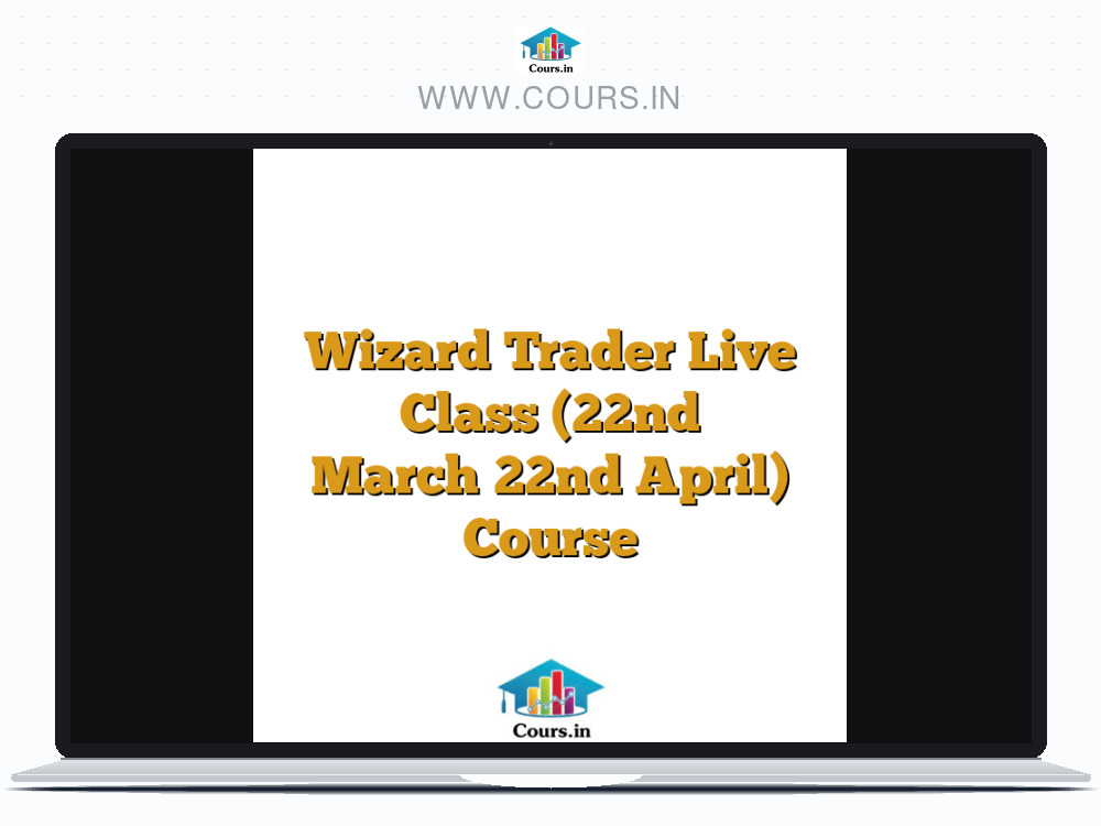 Wizard Trader Live Class (22nd March22nd April) Course