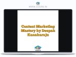 Content Marketing Mastery by Deepak Kanakaraju