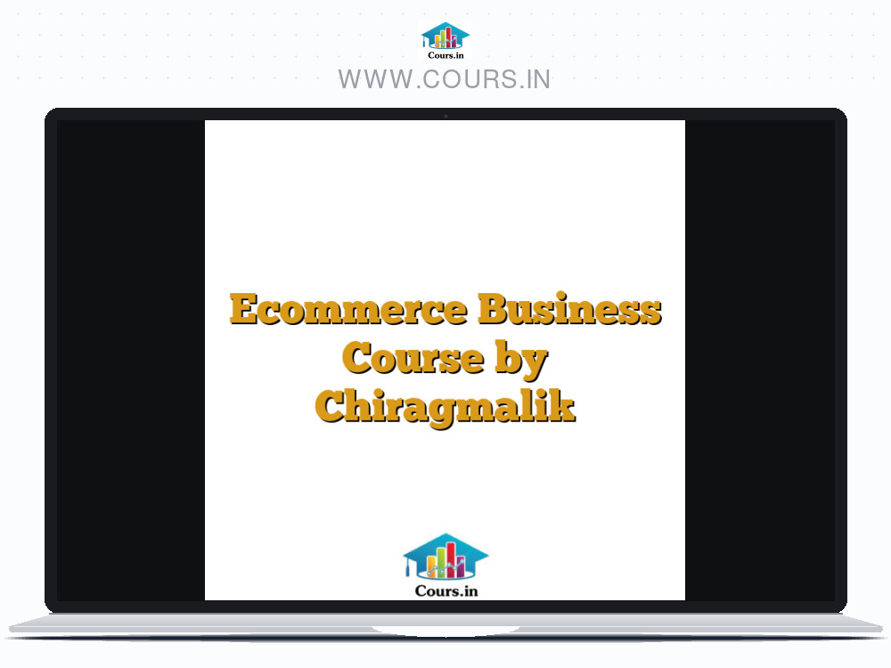 Ecommerce Business Course by Chiragmalik