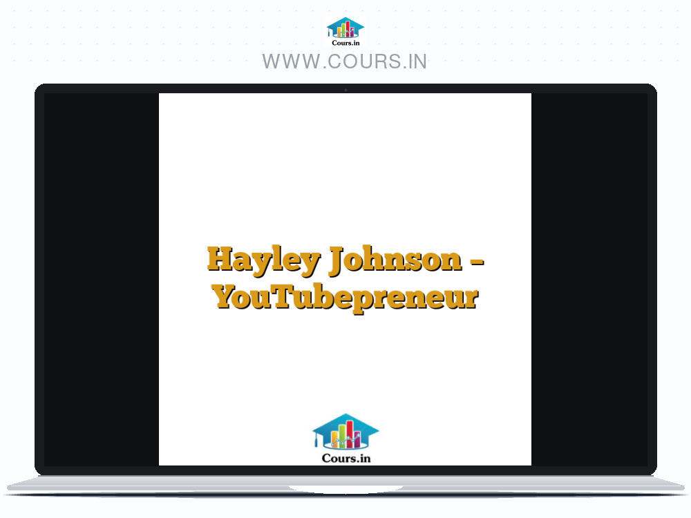 Hayley Johnson - YouTubepreneur