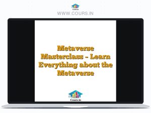 Metaverse Masterclass - Learn Everything about the Metaverse