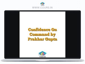Confidence On Command by Prakhar Gupta