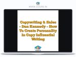 Copywriting & Sales - Dan Kennedy - How To Create Personality In Copy Influential Writing