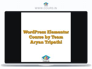 WordPress Elementor Course by Team Aryan Tripathi