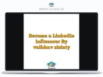 Become a LinkedIn influencer By vaibhav sisinty