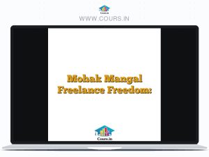 Mohak Mangal Freelance Freedom: