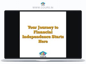 Your Journey to Financial Independence Starts Here
