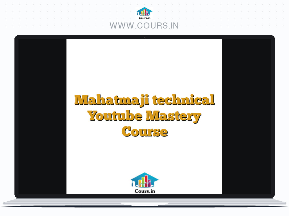 Mahatmaji technical Youtube Mastery Course