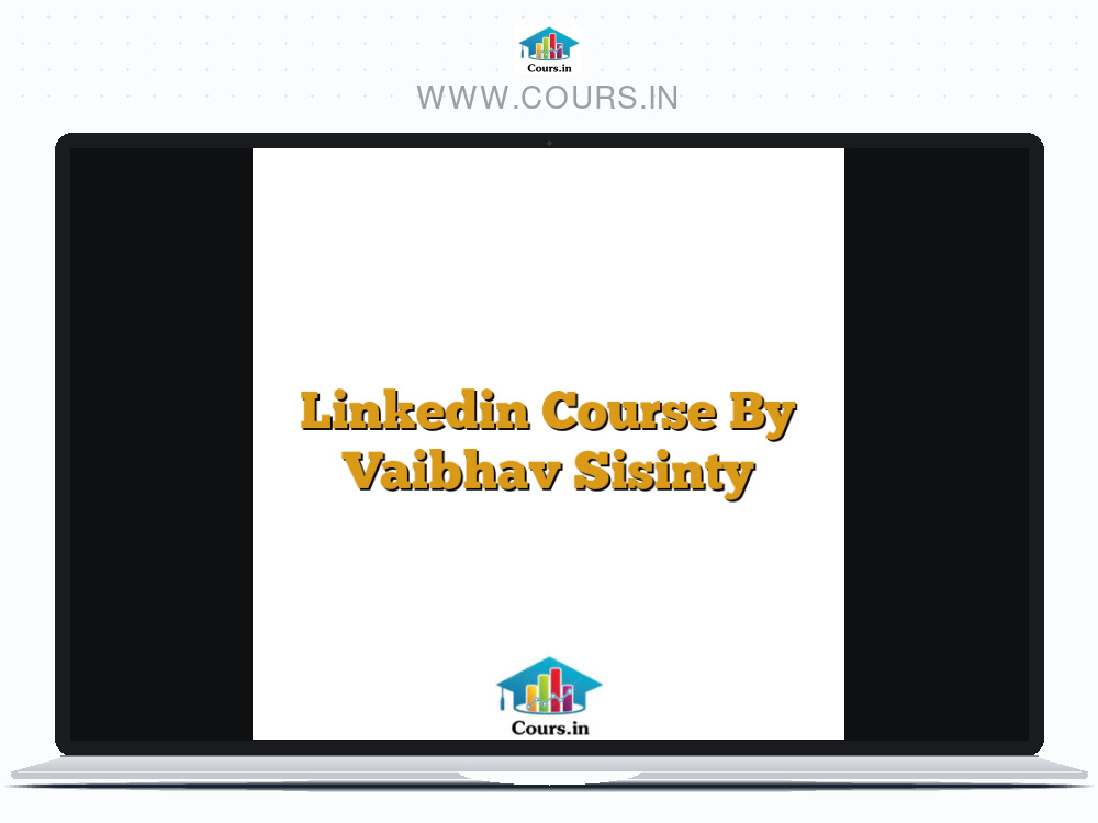 Linkedin Course By Vaibhav Sisinty