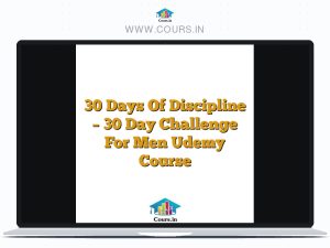 30 Days Of Discipline - 30 Day Challenge For Men Udemy Course