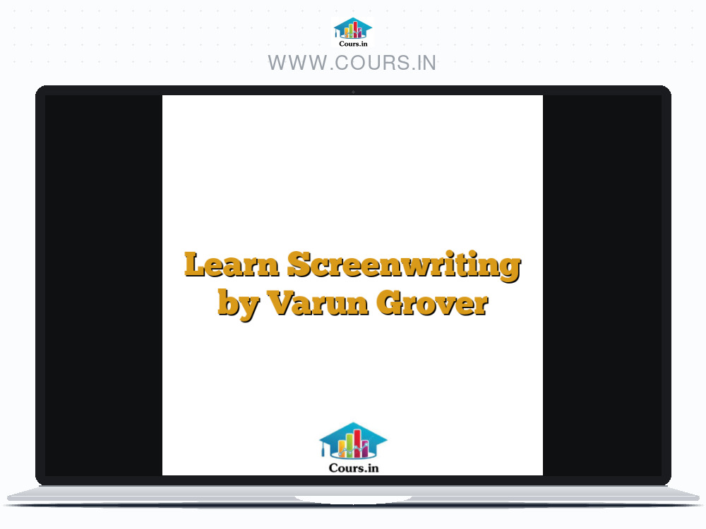 Learn Screenwriting by Varun Grover