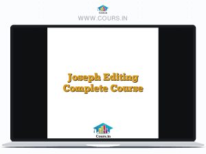 Joseph Editing Complete Course